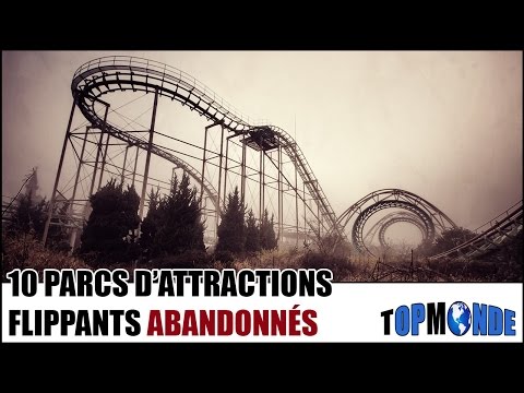 Dix parcs abandonnés effrayants !