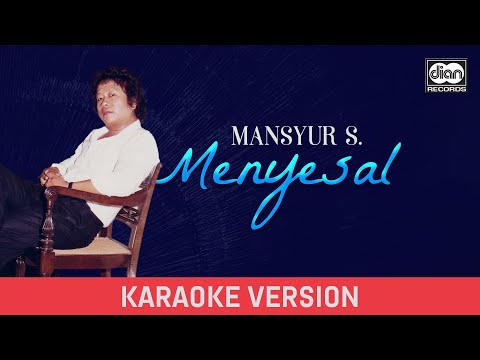 Mansyur S - Menyesal (Karaoke Version)