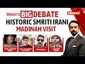 Smriti Iranis Historic Madinah Visit |Indias 2 Nation baiters Eroding?| NewsX