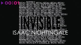 Isaac NIghtingale — Invisible | Official Audio | 2021