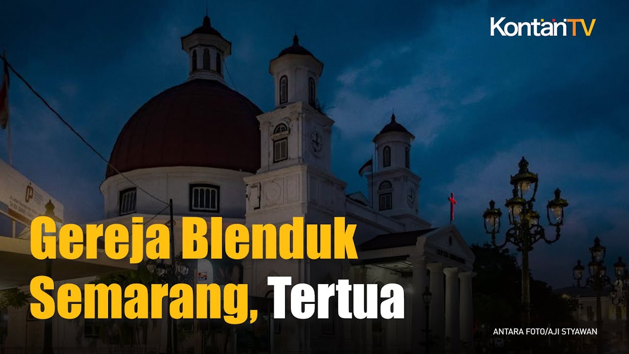 Kenali Sejarah Gereja Blenduk Semarang Salah Satu Tertua Di Indonesia