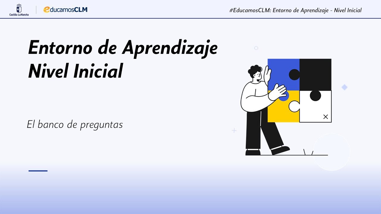 #EducamosCLM: Entorno de Aprendizaje (Nivel inicial) - El banco de preguntas