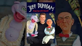 Jeff Dunham: Arguing with Myself