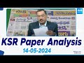 KSR Paper Analysis: Today News Papers Top Head Lines | 14-05-2024 | KSR Live Show |  @SakshiTV