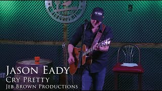 Jason Eady - Cry Pretty (Live at The Backroom Lounge)