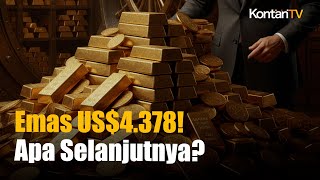 Emas Tembus US$4.378! HSBC Sebut Bisa Tembus US$ 5.000 Apa Selanjutnya?