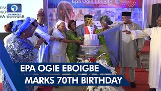 Epa Ogie Eboigbe Celebrates 70 Birthday