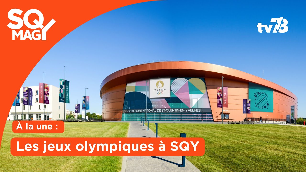 SQY Mag : Les Jeux Olympiques Paris 2024