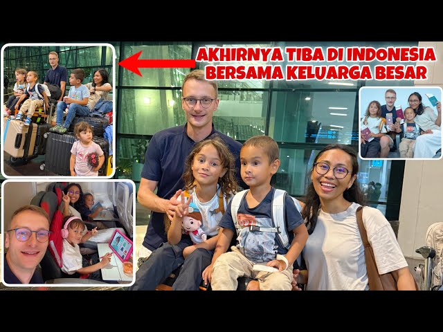 PERTAMA KALI PULANG KAMPUNG KE INDONESIA BARENG KELUARGA BESAR