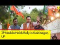 JP Nadda Holds Rally in Kushinagar, UP | BJPs Campaign For 2024 General Elections | NewsX