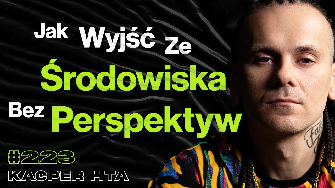 #223 Bogata vs Biedna Patologia. Czy Więzienie Zmienia Człowieka? Depresja, Rap - Kacper HTA