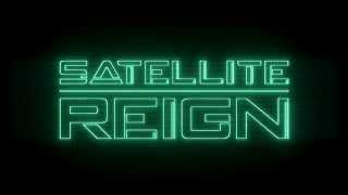 Satellite Reign Release Teaser