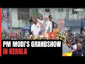 On Day 2 In South, Prime Ministers Massive Roadshow In Kerala