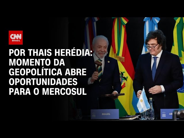 Análise: Momento geopolítico abre oportunidades para o Mercosul |CNN PRIME TIME