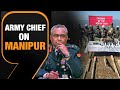 Exclusive: Army Chief General Manoj Pande Addresses Manipur Issue: Only 30% Weapons Recovered |News9