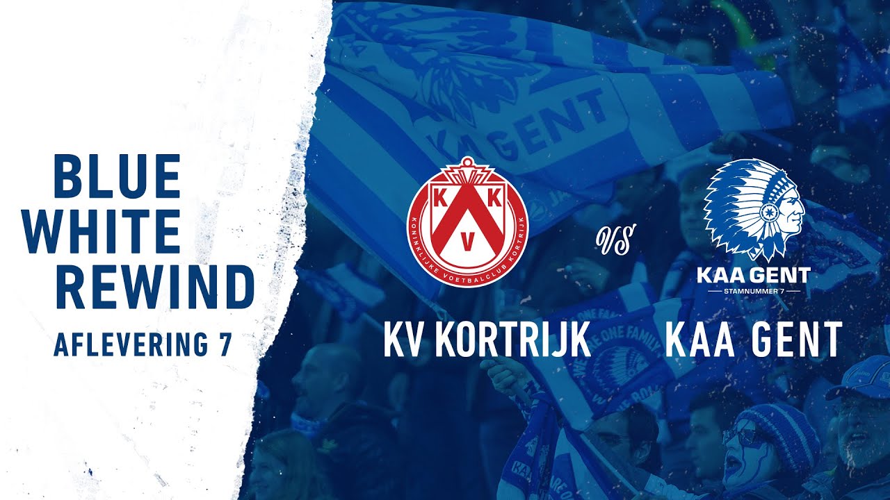 Blue White Rewind 7: KV Kortrijk - KAA Gent