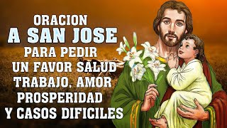 Oracion a SAN JOSE para pedir un favor salud,trabajo,amor, prosperidad y casos dificiles, imposibles