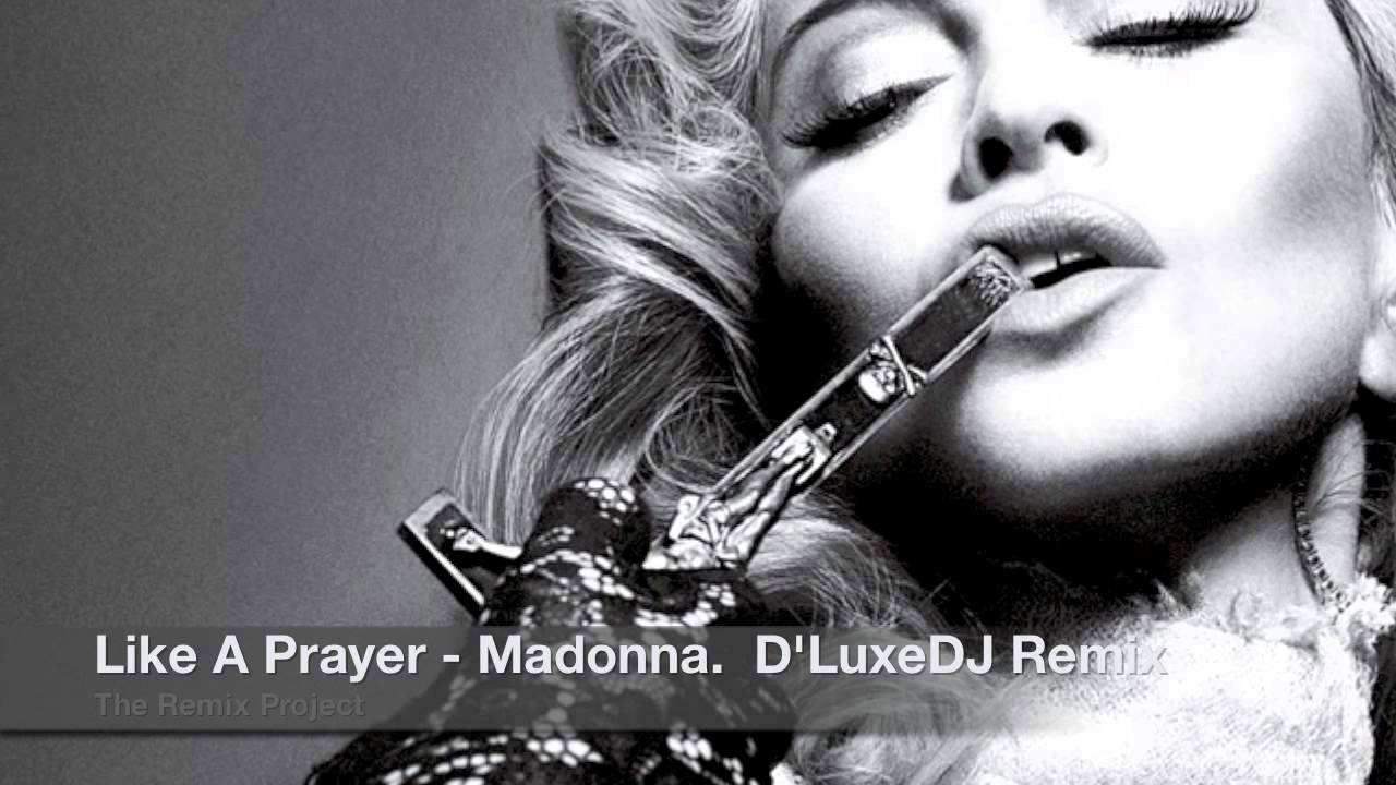 Like A Prayer Madonna D Luxedj Remix Youtube