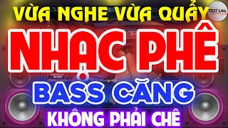 NHẠC TEST LOA 8D CỰC CHUẨN VỪA NGHE VỪA QUẨY, Disco Remix Không Lời BASS CĂNG KHÔNG PHẢI CHÊ