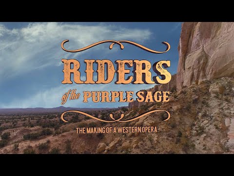 Riders of the Purple Sage: The Making of a Western Opera'