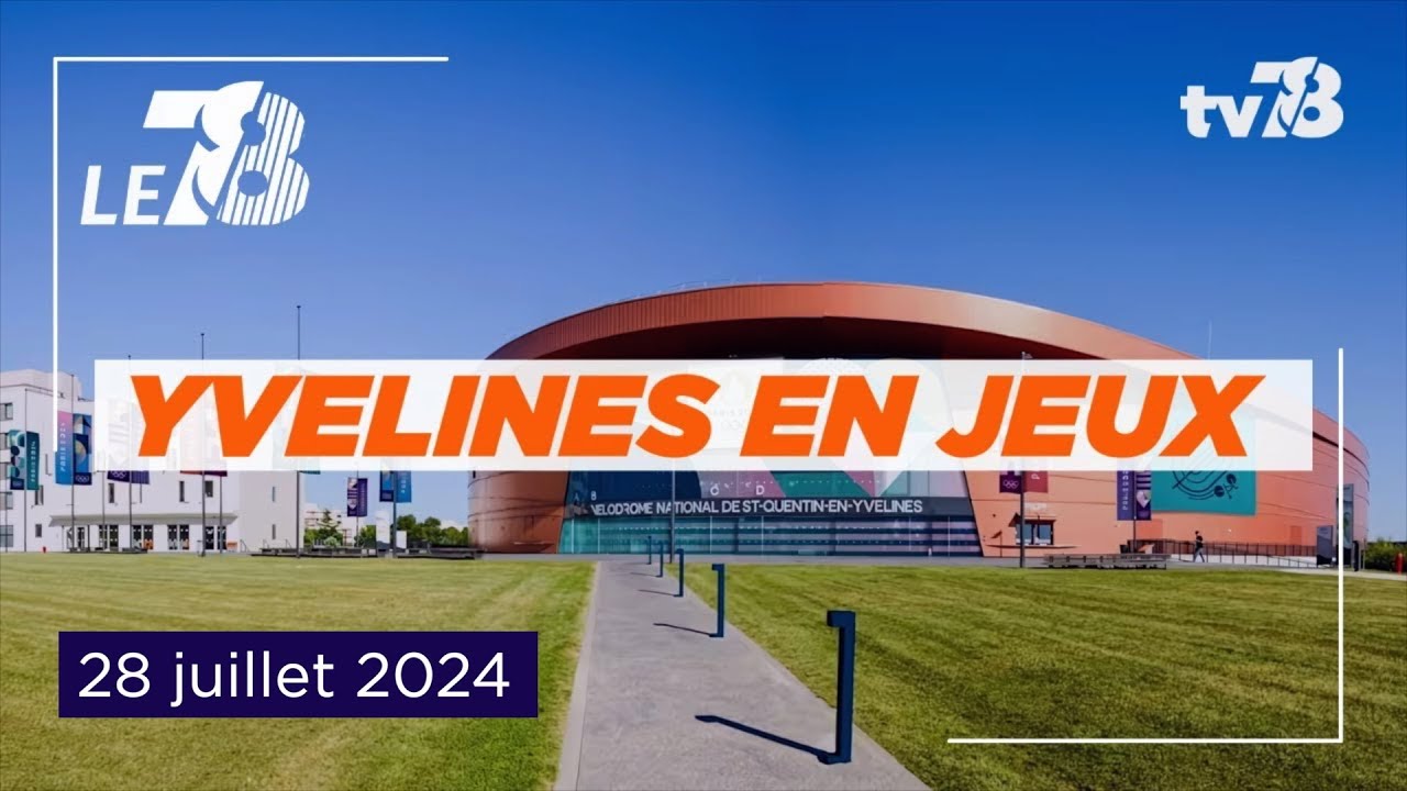 Les Yvelines en Jeux. Édition du 28 juillet 2024