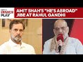 Amit Shah NDTV Interview | On Congress Allegations, Amit Shahs Hes Abroad Jibe At Rahul Gandhi
