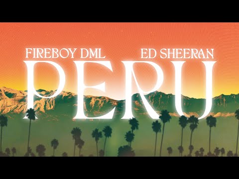 Upload mp3 to YouTube and audio cutter for Fireboy DML & Ed Sheeran - Peru [Official Lyric Video] download from Youtube