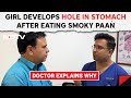 Bengaluru News | Girl Develops Hole In Stomach After Eating Smoky Paan. Doctor Explains Why