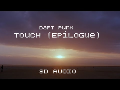 [8D AUDIO] Daft Punk - Touch (2021 Epilogue)