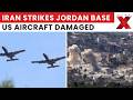 Iran Hits US Base In Jordan: A-10 Loses Wing, Eight F-15s Damaged In Strike