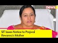 SIT Issues Notice to Prajwal Revannas Mother | Bhavani Revanna to be Questioned | Sex Scandal Case