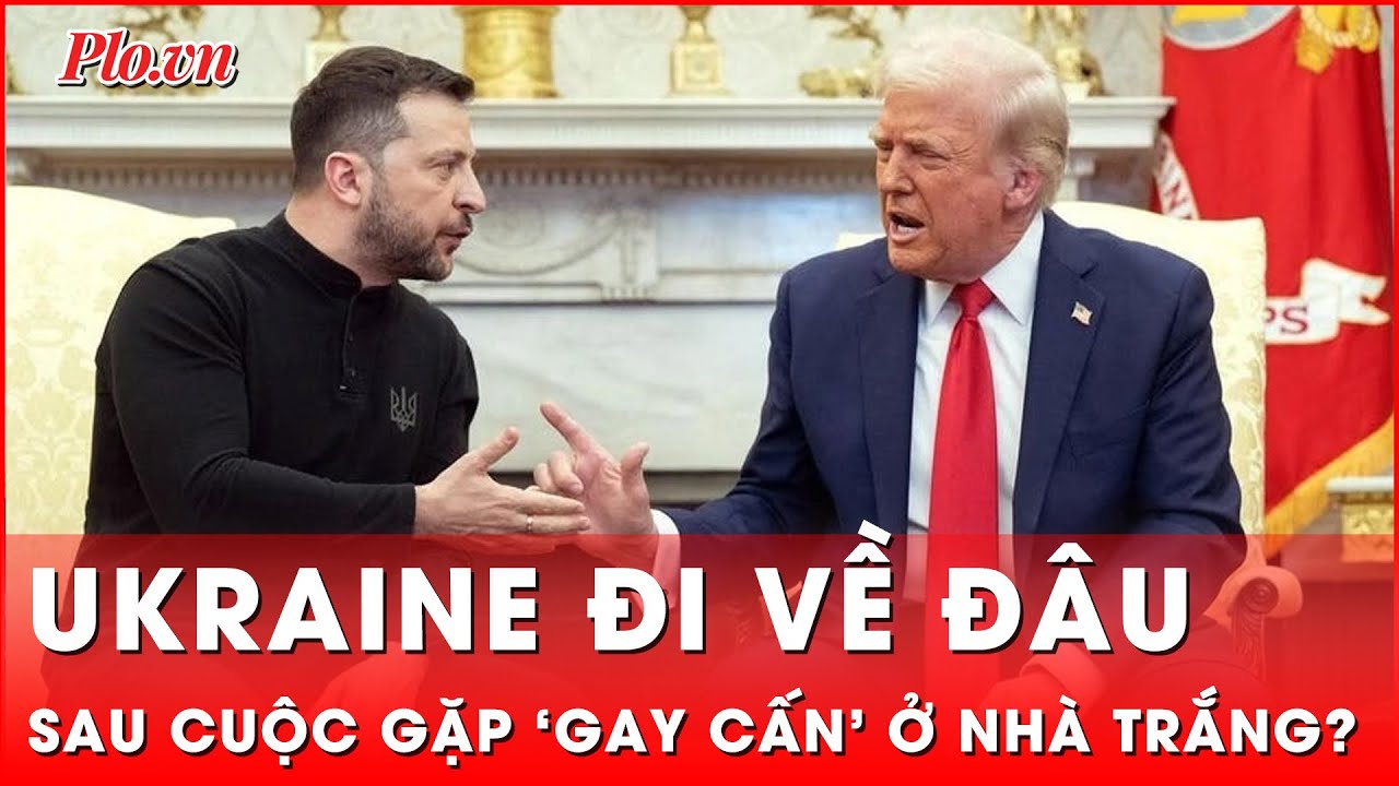 Tương lai Ukraine sau cuộc tranh cãi nảy lửa với ông Trump tại Nhà Trắng? | Thời sự quốc tế
