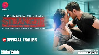 Check Out Latest Video: Stranger (2023) PrimePlay App Hindi Web Series Trailer