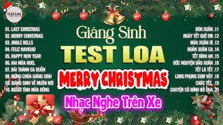 NHẠC NGHE TRÊN XE GIÁNG SINH TEST LOA 8D CỰC CHUẨN, LK Disco Remix BASS CĂNG CỰC Merry Chrismast