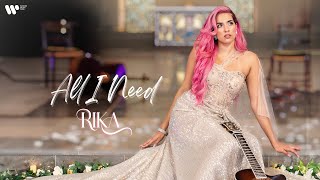 RIKA - All I Need (Official Music Video)