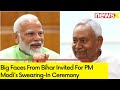 Big Faces From Bihar Invited For PM Modis Swearing-In Ceremony | NewsX