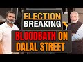 LIVE | Lok Sabha Election Results | Share Markets | BloodBath On Dalal Street | #electionresult2024