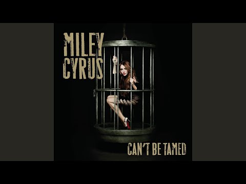 Miley Cyrus - Can't Be Tamed (Official Audio)