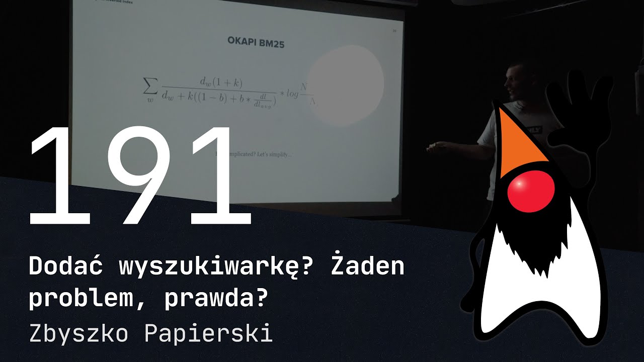 191. Wrocław JUG - Dodać wyszukiwarkę? Żaden problem, prawda? - Zbyszko Papierski