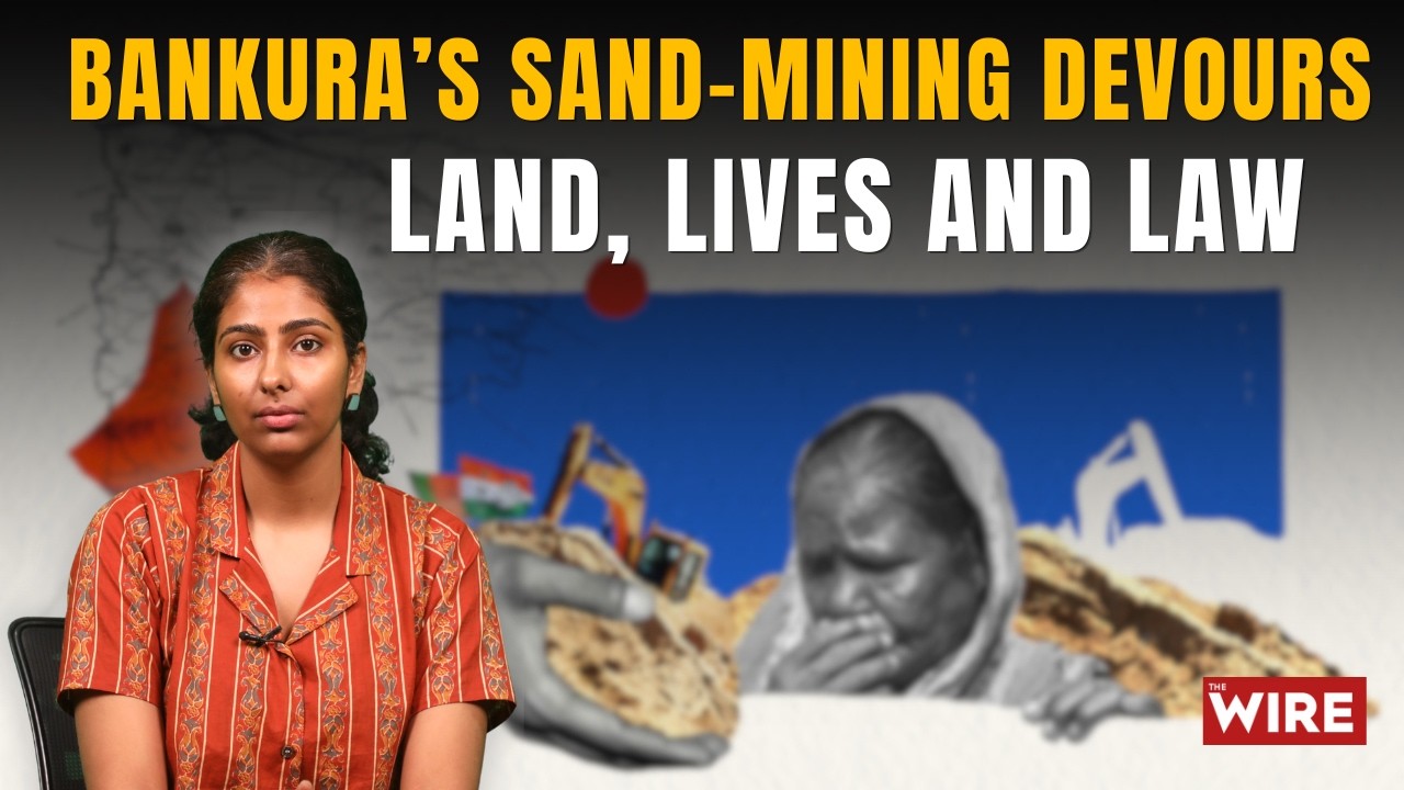‘BJP, TMC Jointly Involved,’ Say Villagers as Bankura’s Sand-Mining Devours Land, Lives and Law