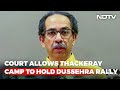 A Big Win In Court For Uddhav Thackeray In A Battle With Team Shinde