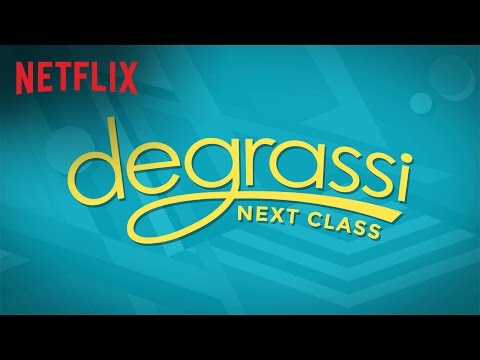 Degrassi: Next Class'
