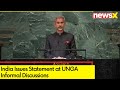 India Issues Statement at UNGA Informal Discussions | Welcome Efforts of International Community