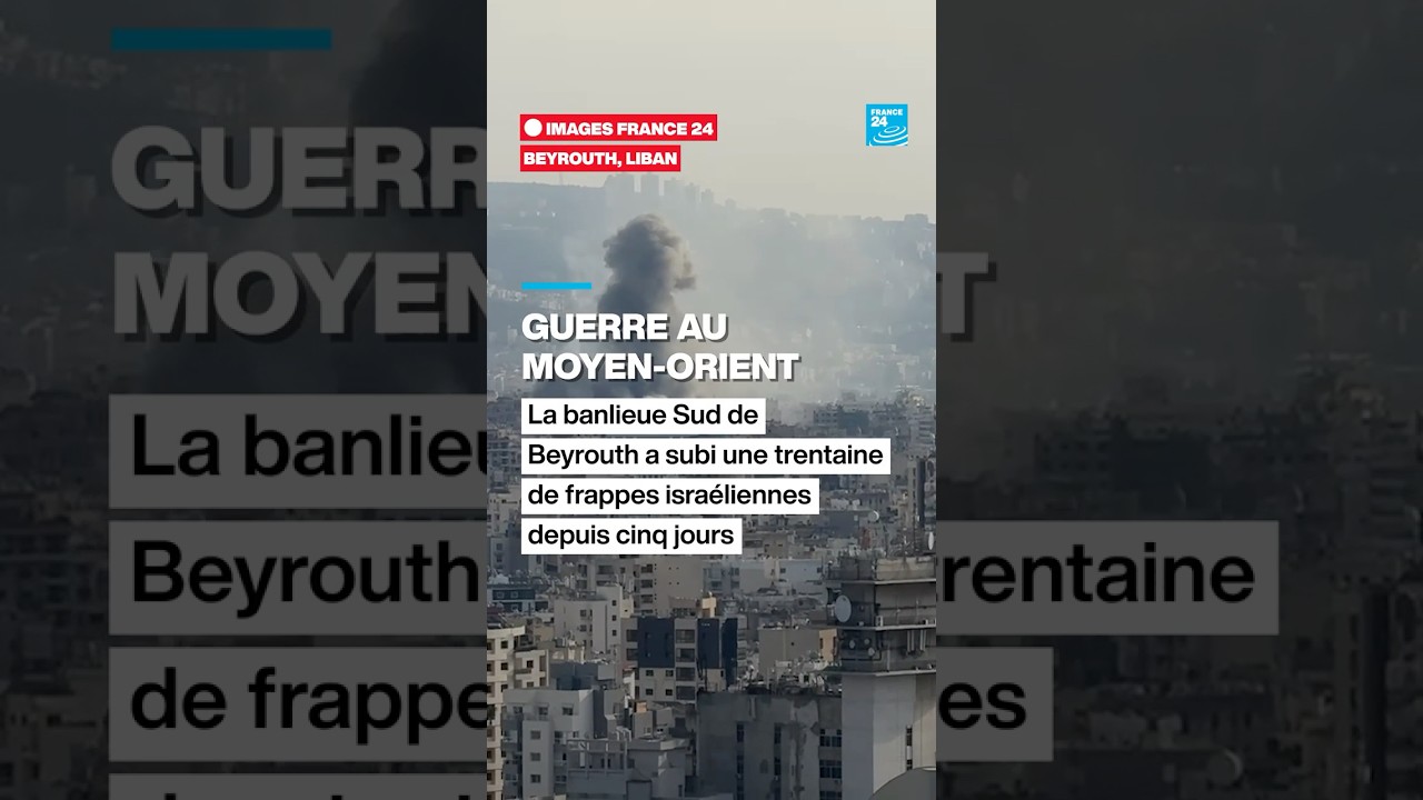Liban : la banlieue Sud de Beyrouth subit une trentaine de frappes israéliennes • FRANCE 24