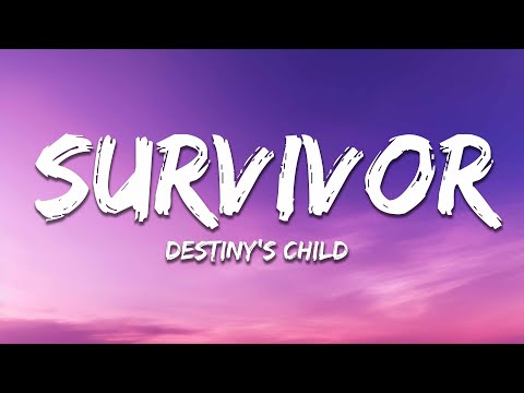 Destiny's Child - Survivor (Lyrics)