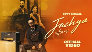 Jacheya ~ Gippy Grewal Ft. Manhar Gill Video song
