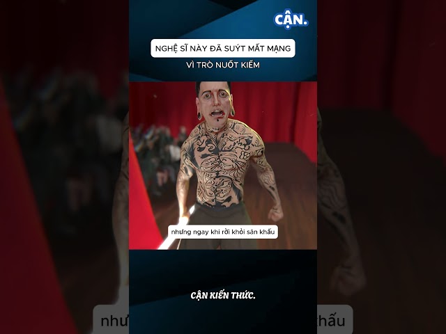 NGHỆ SĨ NÀY ĐÃ SUÝT MẤT MẠNG VÌ TRÒ NUỐT KIẾM #xuhuong #shorts #viral #khampha  #cothebanchuabiet