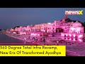 360 Degree Total Infra Revamp | New Era Of Transformed Ayodhya | NewsX