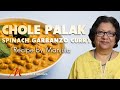 Chole Palak (Spinach Chick Pea Curry) Recipe