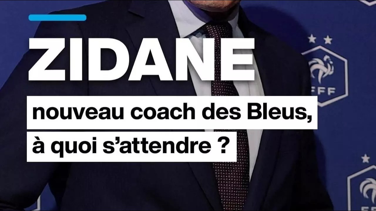 Zinédine Zidane nouveau sélectionneur des Bleus, à quoi s’attendre ? • FRANCE 24